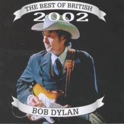 Bob Dylan : Best Of British 2002